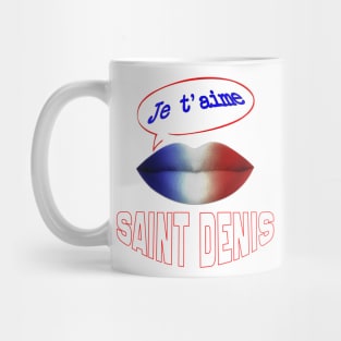 FRENCH KISS JE T'AIME SAINT DENIS Mug